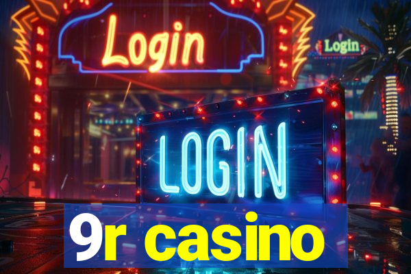 9r casino